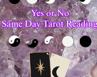 Same Day Detailed "Yes or No" Tarot Card Reading