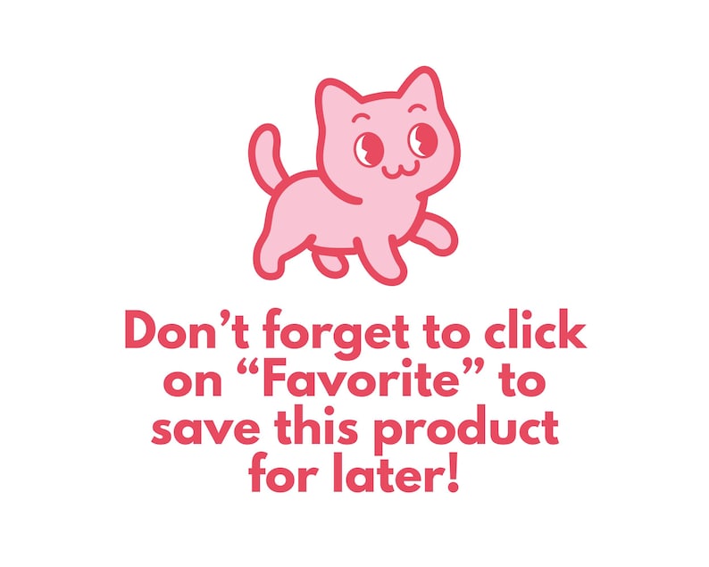 Pu&ograve; includere: Illustrazione di un gatto rosa dei cartoni animati sopra il testo che dice: "Non dimenticare di fare clic su 'Preferiti' per salvare questo prodotto per dopo!" Il gatto ha una faccia sorridente e sta camminando.