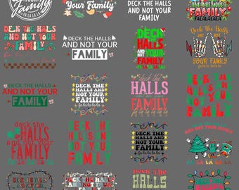 Deck The Halls Not Your Family PNG – Funny Christmas Holiday Humor Clipart, Sarcastic Festive Sublimation Digital Download