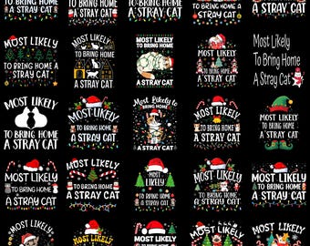 Most Likely To Bring Home A Stray Cat Matching Christmas PNG, Funny Family Xmas Clipart for Men Women Kids Sublimation Download