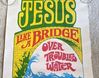 Vintage 60's 70's Psychedelic Jesus Poster, Like A Bridge Over Troubled Water, Graphic Retro Screen-print, Spiritual Christian Inspirational