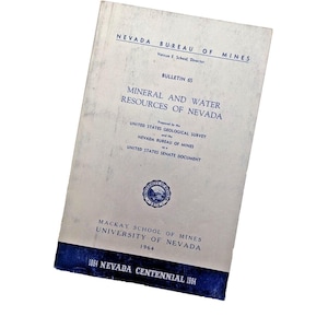 Nevada Bureau of Mines, Bulletin 65: Mineral And Water Resources Of Nevada 1964