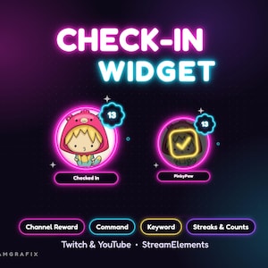 May include: A digital check-in widget graphic featuring neon text that reads CHECK-IN WIDGET. It displays two circular avatars with the number 13 in a badge, labelled Checked In and PinkyPaw. Below are buttons for Channel Reward, Command, Keyword, and Streaks & Counts.