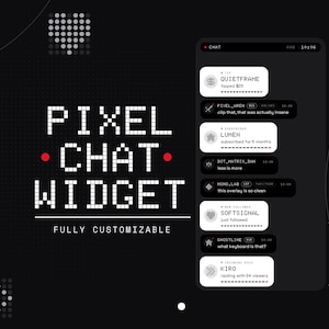 May include: A digital pixel chat widget interface on a black background with white pixelated text reading PIXEL CHAT WIDGET and FULLY CUSTOMIZABLE. The interface displays a vertical list of chat messages with usernames, timestamps, and status icons.