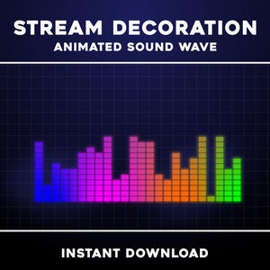 May include: Digital graphic with the text "STREAM DECORATION ANIMATED SOUND WAVE" and "INSTANT DOWNLOAD." The image features a colorful animated sound wave graphic with a gradient of colors from blue to green on a dark blue background.