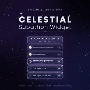 May include: A digital StreamElements widget for a subathon with a dark purple starry background. The text reads CELESTIAL Subathon Widget and lists goals including viewers pick my game, karaoke song, community giveaway, one more hour, and late night horror run.