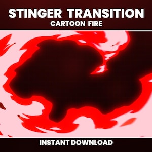 May include: A digital graphic featuring a cartoon fire transition effect. The design showcases a vibrant red and white flame pattern against a dark red background. Text at the top reads "Stinger Transition Cartoon Fire" and "Instant Download" at the bottom.