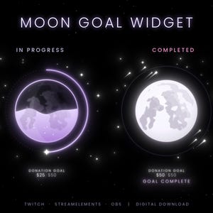 May include: A digital Moon Goal Widget graphic on a black starry background. It features two circular moon icons labeled In Progress and Completed. The left moon shows a partial purple fill with text Donation Goal $25 / $50. The right moon is full with text Donation Goal $50 / $50 Goal Complete.