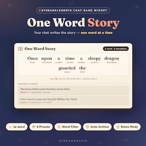 May include: A StreamElements chat game widget interface titled One Word Story. The display shows a collaborative sentence with usernames below each word, a section for finished stories, and bottom buttons for word, presets, filter, archive, and demo.