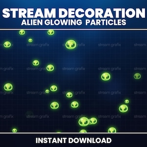 May include: Digital graphic with the text "STREAM DECORATION ALIEN GLOWING PARTICLES" and "INSTANT DOWNLOAD". The image features glowing green alien faces scattered across a dark blue grid background.