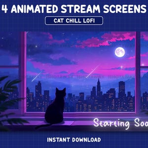 Peut inclure: Illustration numérique d'un chat noir sur un rebord de fenêtre, contemplant une ville sous un ciel nocturne violet et bleu avec une pleine lune. Le texte indique "4 Animated Stream Screens", "Cat Chill Lofi", "Starting Soon" et "Instant Download".