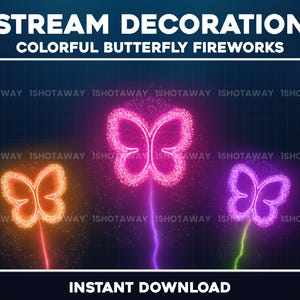 Può includere: Illustrazione digitale di tre fuochi d'artificio a forma di farfalla nei colori arancione, rosa e viola. Il testo recita "STREAM DECORATION", "COLORFUL BUTTERFLY FIREWORKS" e "INSTANT DOWNLOAD". Le farfalle hanno scie luminose.