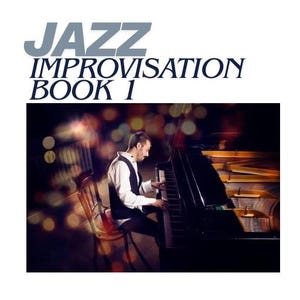 Puede incluir: Un hombre tocando un piano de cola negro. El texto "JAZZ IMPROVISATION BOOK 1" está en la parte superior de la imagen. El fondo es oscuro con luces bokeh.