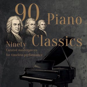 以下が含まれることがあります： 暗い質感の背景に、金色の「90 Piano Classics」と「Ninety」の文字。3人の男性の肖像画が黒いグランドピアノの上にあります。「Curated masterpieces for timeless performance」の文字は「Ninety」の下にあります。
