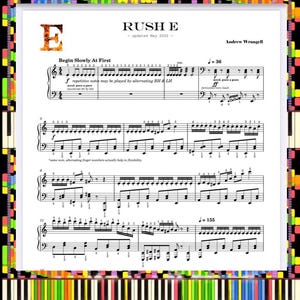 以下が含まれることがあります： 2022年5月に更新された「RUSH E」というタイトルの楽譜で、楽譜とテキストが特徴です。「Begin Slowly At First」や「f repetitive notes may be played by alternating RH & LH」などの指示が含まれています。作曲者はAndrew Wrangellです。