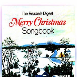 May include: A vintage "Merry Christmas Songbook" from The Reader's Digest. The cover features a winter landscape with snow-covered fields, trees, and houses. The title is in red script, evoking a festive holiday theme.