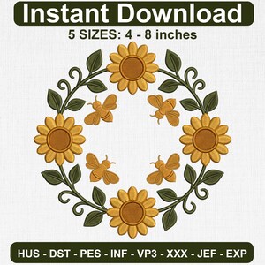 Puede incluir: Un diseño de bordado con una corona circular de girasoles amarillos y hojas verdes con cuatro abejas doradas en el centro. El texto dice: Instant Download, 5 SIZES: 4 - 8 inches, HUS - DST - PES - INF - VP3 - XXX - JEF - EXP.