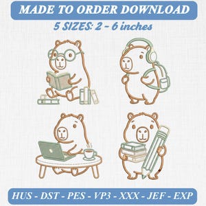 Op de afbeelding: Vier capybara borduurontwerpen met de tekst MADE TO ORDER DOWNLOAD en 5 SIZES: 5 - 15 cm. Eén capybara leest een boek, een andere draagt een koptelefoon met rugzak, één gebruikt een laptop aan tafel en één houdt een groot potlood met boeken vast.
