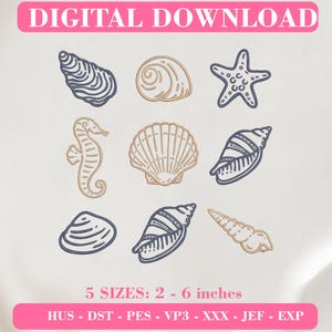 May include: A digital download embroidery design set featuring nine marine-themed illustrations including various seashells, a starfish, and a seahorse in navy blue and tan outlines. Text reads: DIGITAL DOWNLOAD, 5 SIZES: 2 - 6 inches, HUS - DST - PES - VP3 - XXX - JEF - EXP.