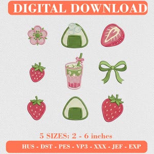 May include: A digital download embroidery design set featuring nine icons: a pink flower, a green onigiri, a strawberry slice, a whole strawberry, a pink matcha drink with a bow straw, a green bow, another strawberry, a plain onigiri, and a strawberry. Text reads: DIGITAL DOWNLOAD, 5 SIZES: 2 - 6 inches, HUS - DST - PES - VP3 - XXX - JEF - EXP.