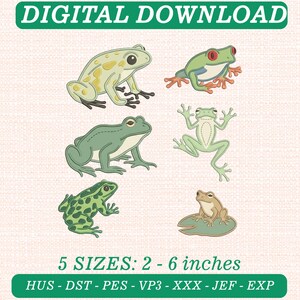 May include: A digital download embroidery design set featuring six distinct frog illustrations in various poses and colours, including green, light green, and tan. The text reads DIGITAL DOWNLOAD, 5 SIZES: 2 - 6 inches, HUS - DST - PES - VP3 - XXX - JEF - EXP.