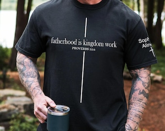 Fatherhood Is Kingdom Work Personalized Shirt, Custom Dad Shirt with Kids Names, Christian Father’s Day Gift