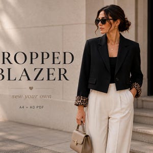 May include: A black cropped blazer with a single button closure, notched lapels, and leopard print lining on the cuffs. The text CROPPED BLAZER, sew your own, and A4 + A0 PDF is displayed on the left side of the image next to the garment.