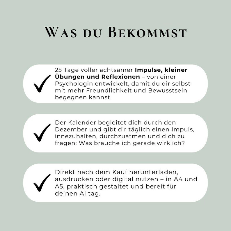 May include: A light green graphic with the text "WAS DU BEKOMMST" at the top. Below are three bullet points with text describing a calendar with daily impulses, exercises, and reflections developed by a psychologist.