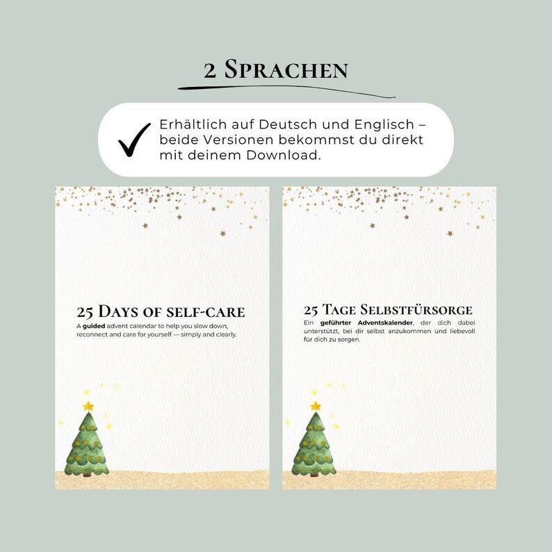 May include: A digital self-care advent calendar in English and German. The design features two panels with text and illustrations of Christmas trees. The English panel reads "25 Days of Self-Care". The German panel reads "25 Tage Selbstf&uuml;rsorge".