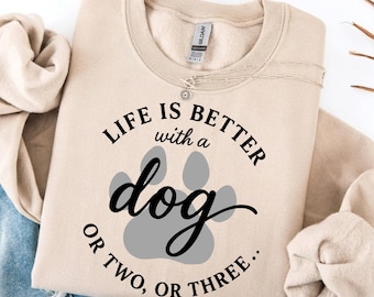Funny Dog Lover PNG, Life is Better with a Dog PNG, Dog Mom Humor Shirt PNG, Dog Quote Digital Download, Pet Lover Sublimation Design, svg