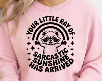 Your little ray of sarcastic sunshine svg, Sarcastic svg, Has arrived svg, funny raccoon svg, sassy raccoon , trendy design sublimation PNG