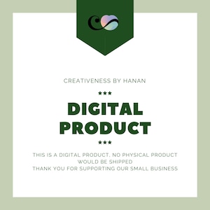 May include: A digital product announcement with the text "DIGITAL PRODUCT" in bold, dark green letters. The design includes a dark green banner with a logo and text that reads "CREATIVENESS BY HANAN". The text also states that no physical product will be shipped.