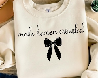 Rendi il paradiso affollato SVG PNG / Design maglietta cristiana per donne / Versetto della Bibbia PNG / Citazione religiosa sulla fede / Design maglietta cristiana