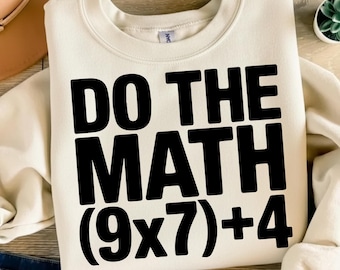 Do The Math 67 Meme Svg Png, Six Seven Birthday Svg, Sarcastic Math, Humor Clipart, Six Seven Svg, Cut File For Cricut, Digital Download