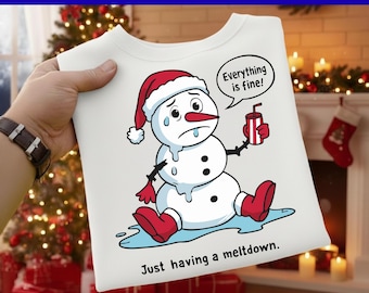Everything is Fine Just Having Meltdown SVG, Funny Christmas Snowman SVG, Mental Health Snowman SVG, I'm Having A Meltdown, Digital Download