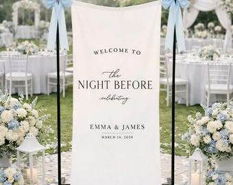 The Night Before Wedding Banner, Personalized Welcome Sign, Custom Wedding Weekend Backdrop, Elegant Rehearsal Dinner Decor