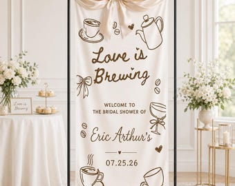 Love Is Brewing Bridal Shower Sign, Personalized Linen Banner, Coffee Bridal Shower Backdrop, Tea Party Bridal Shower Decor