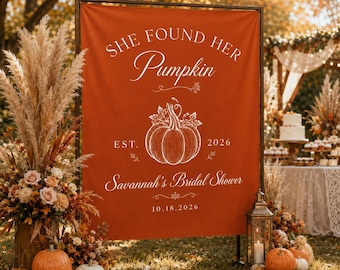 She Found Her Pumpkin Bridal Shower Banner, Fall Bride Backdrop, Personalized Pumpkin Wedding Shower Sign, Autumn Party Decor