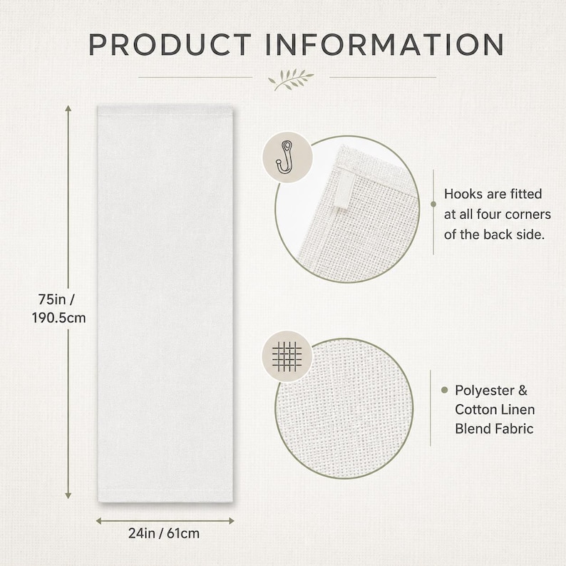 May include: A rectangular white fabric panel measuring 75 inches by 24 inches. The product information graphic shows hooks fitted at all four corners of the back side and specifies the material as a polyester and cotton linen blend fabric.