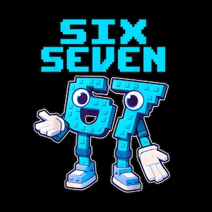 Puede incluir: Ilustración digital sobre fondo negro con las palabras "SIX SEVEN" en letras azules pixeladas. Debajo, los números "67" están personificados con brazos, piernas, ojos y zapatos, también en azul. El número seis está saludando.