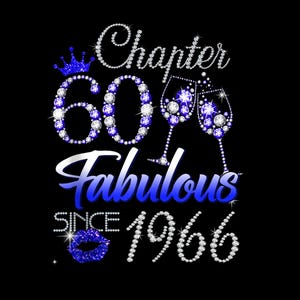 May include: Black graphic design with the text "Chapter 60 Fabulous Since 1966". The design includes a blue crown, the number 60, two wine glasses, and a pair of lips, all embellished with sparkling gems.