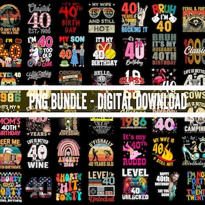 May include: A digital collection of forty-themed graphic designs for apparel, featuring various illustrations, typography, and slogans related to 40th birthdays, including references to 1986, gaming, animals, and hobbies on a black background.