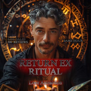 May include: A man with gray hair and a mustache is centered in the image. Text on the image reads "RETURN EX RITUAL" and "Love Attraction". The background features a circular design with symbols and text. The image also includes the text "4,000 SALES 1,500 REVIEWS" and "SAME HOUR".