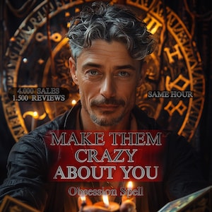 May include: A man with graying hair and a mustache is centered in the image. Text overlay reads "MAKE THEM CRAZY ABOUT YOU" and "Obsession Spell." Additional text indicates "4,000 SALES" and "1,500 REVIEWS." The background features a golden, circular design.