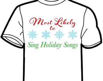 Most Likely To Sing Holiday Songs