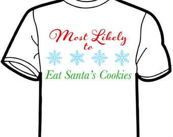 Most Likely To Eat Santa’s Cookies