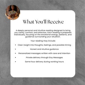Peut inclure: Graphique blanc avec le texte "What You'll Receive" et des puces d&eacute;crivant une lecture personnalis&eacute;e. Comprend des informations, des conseils et une livraison par message Etsy. Une femme tient des cartes de tarot dans le coin sup&eacute;rieur gauche.