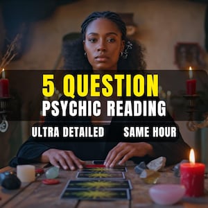 May include: A woman with dark hair and a black top sits at a wooden table, with text overlay reading "5 QUESTION PSYCHIC READING", "ULTRA DETAILED" and "SAME HOUR". Tarot cards, candles, and crystals are arranged on the table, creating a mystical atmosphere.