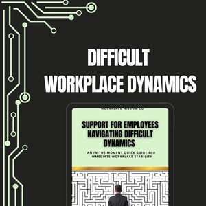 May include: A digital tablet displays the title "Difficult Workplace Dynamics" in white text on a black background. The tablet screen shows a book cover with the title "Support for Employees Navigating Difficult Dynamics". The cover features a maze design.