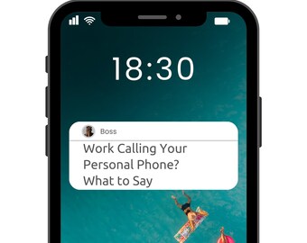 Comment ne plus être contacté sur votre téléphone personnel | Scripts des limites du lieu de travail d'une page | Que dire lorsque le travail utilise votre numéro personnel